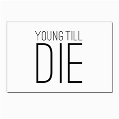 Young Till Die Typographic Statement Design Postcards 5  X 7  (10 Pack) by dflcprints