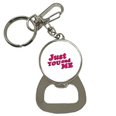 Just You And Me Typographic Statement Design Bottle Opener Key Chain