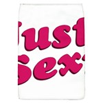 Just Sexy Typographic Quote002 Removable Flap Cover (Large) Front