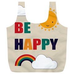 Be Happy Reusable Bag (xl) by Kathrinlegg