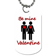 Be Mine Valentine Dog Tag (one Side) by Valentinaart