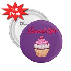 Sweet Life 2 25  Buttons (100 Pack) 