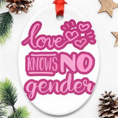 Love Knows No Gender Ornament (oval) by Valentinaart