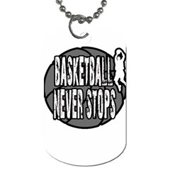 Basketball Never Stops Dog Tag (two Sides) by Valentinaart