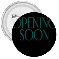 Opening Soon Sign 3  Buttons by Mariart