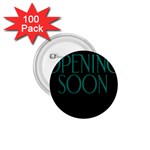 Opening Soon Sign 1.75  Buttons (100 pack)  Front