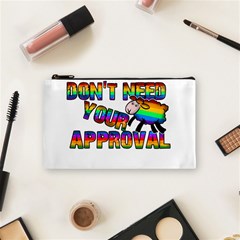 Dont Need Your Approval Cosmetic Bag (small)  by Valentinaart