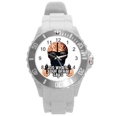 Do What Your Brain Says Round Plastic Sport Watch (l) by Valentinaart