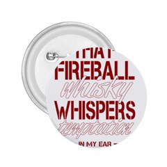 Fireball Whiskey Humor  2 25  Buttons by crcustomgifts