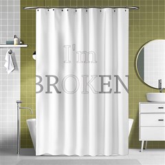 I Am Ok - Broken Shower Curtain 48  X 72  (small)  by Valentinaart