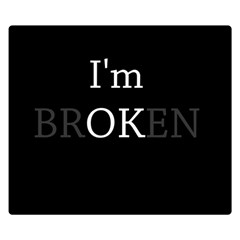 I Am Ok - Broken Double Sided Flano Blanket (small)  by Valentinaart