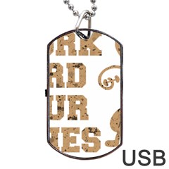 Work Hard Your Bones Dog Tag Usb Flash (two Sides) by Melcu