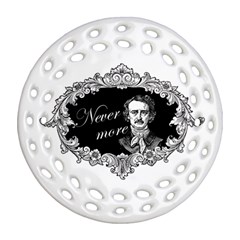 Edgar Allan Poe  - Never More Round Filigree Ornament (two Sides) by Valentinaart