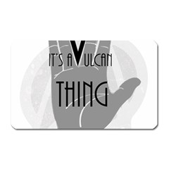 It s A Vulcan Thing Magnet (rectangular) by Howtobead