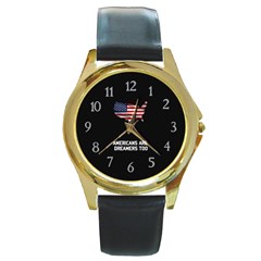 American Are Dreamers Too Buildthewall Maga With Usa Flag Round Gold Metal Watch by snek