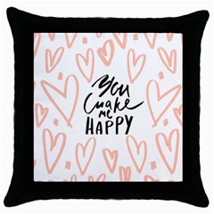 You Mak Me Happy Throw Pillow Case (black) by alllovelyideas