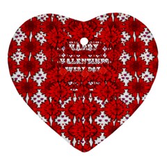 Happy Valentines Every Day Heart Ornament (two Sides) by pepitasart