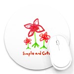 Flowers And Cute Phrase Pencil Drawing Round Mousepads Front