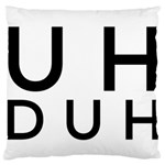 Uh Duh Standard Flano Cushion Case (Two Sides) Front