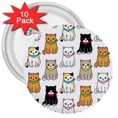 Cat Kitten Seamless Pattern 3  Buttons (10 Pack)  by Vaneshart