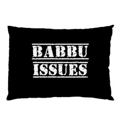 Babbu Issues   Pillow Case by ConteMonfrey