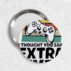 Video Gamer T- Shirt Exercise I Thought You Said Extra Lives - Gamer T- Shirt 2 25  Handbag Mirrors by maxcute