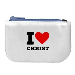I Love Christ Large Coin Purse by ilovewhateva