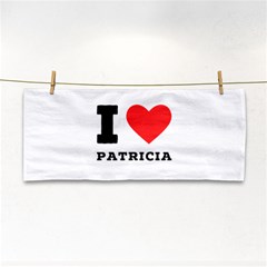 I Love Patricia Hand Towel by ilovewhateva