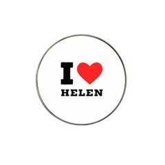 I Love Helen Hat Clip Ball Marker by ilovewhateva