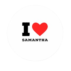 I Love Samantha Mini Round Pill Box by ilovewhateva