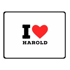 I Love Harold Fleece Blanket (small) by ilovewhateva