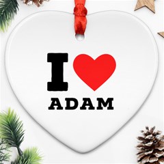 I Love Adam  Ornament (heart) by ilovewhateva