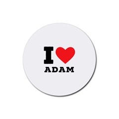 I Love Adam  Rubber Coaster (round) by ilovewhateva