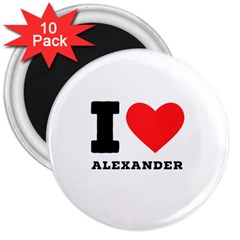 I Love Alexander 3  Magnets (10 Pack)  by ilovewhateva