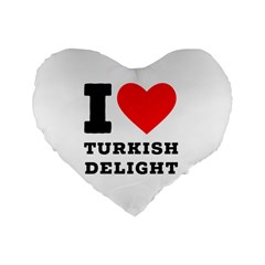 I Love Turkish Delight Standard 16  Premium Heart Shape Cushions