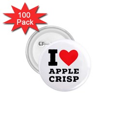 I Love Apple Crisp 1 75  Buttons (100 Pack)  by ilovewhateva