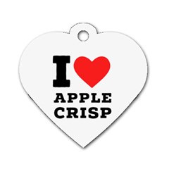 I Love Apple Crisp Dog Tag Heart (one Side) by ilovewhateva