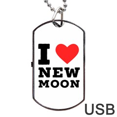 I Love New Moon Dog Tag Usb Flash (one Side) by ilovewhateva