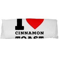 I Love Cinnamon Toast Body Pillow Case Dakimakura (two Sides)