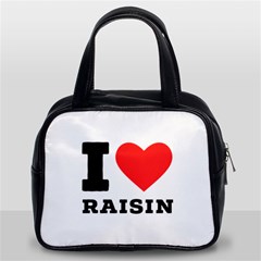 I Love Raisin  Classic Handbag (two Sides) by ilovewhateva