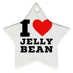 I Love Jelly Bean Ornament (star) by ilovewhateva