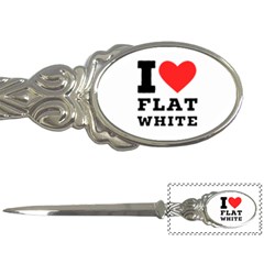 I Love Flat White Letter Opener by ilovewhateva