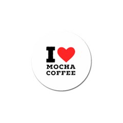 I Love Mocha Coffee Golf Ball Marker by ilovewhateva