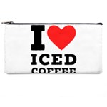 I love iced coffee Pencil Case Front