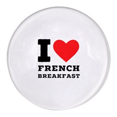 I Love French Breakfast  Round Glass Fridge Magnet (4 Pack) by ilovewhateva