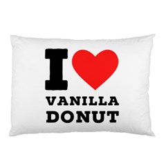 I Love Vanilla Donut Pillow Case (two Sides) by ilovewhateva