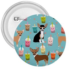 Chihuahua Bubble Kawaii Boba Tea Cute Dog 3  Buttons by Wav3s