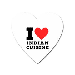 I Love Indian Cuisine Heart Magnet by ilovewhateva