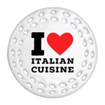 I love Italian cuisine Ornament (Round Filigree) Front