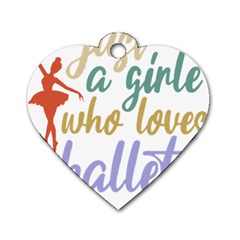 Ballet T- Shirtjust A Girle Who Loves Ballet T- Shirt Yoga Reflexion Pose T- Shirtyoga Reflexion Pose T- Shirt Dog Tag Heart (one Side) by hizuto